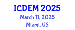 International Conference on Disaster and Emergency Management (ICDEM) March 11, 2025 - Miami, United States
