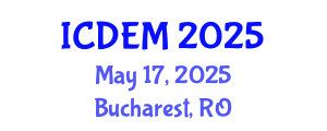 International Conference on Disaster and Emergency Management (ICDEM) May 17, 2025 - Bucharest, Romania