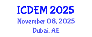 International Conference on Disaster and Emergency Management (ICDEM) November 08, 2025 - Dubai, United Arab Emirates