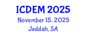 International Conference on Disaster and Emergency Management (ICDEM) November 15, 2025 - Jeddah, Saudi Arabia