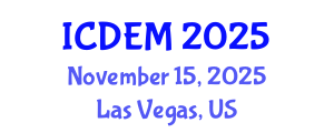 International Conference on Disaster and Emergency Management (ICDEM) November 15, 2025 - Las Vegas, United States