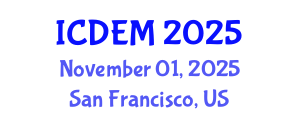 International Conference on Disaster and Emergency Management (ICDEM) November 01, 2025 - San Francisco, United States