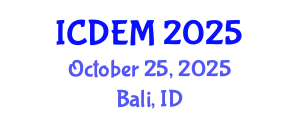 International Conference on Disaster and Emergency Management (ICDEM) October 25, 2025 - Bali, Indonesia
