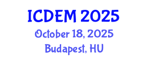 International Conference on Disaster and Emergency Management (ICDEM) October 18, 2025 - Budapest, Hungary