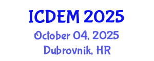 International Conference on Disaster and Emergency Management (ICDEM) October 04, 2025 - Dubrovnik, Croatia