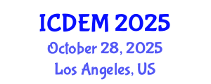 International Conference on Disaster and Emergency Management (ICDEM) October 28, 2025 - Los Angeles, United States