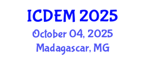 International Conference on Disaster and Emergency Management (ICDEM) October 04, 2025 - Madagascar, Madagascar