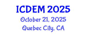 International Conference on Disaster and Emergency Management (ICDEM) October 21, 2025 - Quebec City, Canada