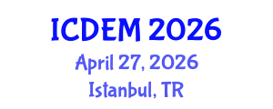 International Conference on Disaster and Emergency Management (ICDEM) April 27, 2026 - Istanbul, Turkey International Conference on Disaster and Emergency Management (ICDEM) April 27, 2026 - Istanbul, Turkey