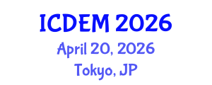 International Conference on Disaster and Emergency Management (ICDEM) April 20, 2026 - Tokyo, Japan International Conference on Disaster and Emergency Management (ICDEM) April 20, 2026 - Tokyo, Japan
