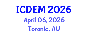 International Conference on Disaster and Emergency Management (ICDEM) April 06, 2026 - Toronto, Australia International Conference on Disaster and Emergency Management (ICDEM) April 06, 2026 - Toronto, Australia