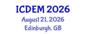 International Conference on Disaster and Emergency Management (ICDEM) August 21, 2026 - Edinburgh, United Kingdom International Conference on Disaster and Emergency Management (ICDEM) August 21, 2026 - Edinburgh, United Kingdom