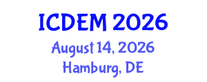 International Conference on Disaster and Emergency Management (ICDEM) August 14, 2026 - Hamburg, Germany International Conference on Disaster and Emergency Management (ICDEM) August 14, 2026 - Hamburg, Germany