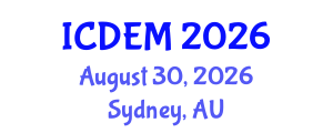 International Conference on Disaster and Emergency Management (ICDEM) August 30, 2026 - Sydney, Australia International Conference on Disaster and Emergency Management (ICDEM) August 30, 2026 - Sydney, Australia
