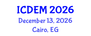 International Conference on Disaster and Emergency Management (ICDEM) December 13, 2026 - Cairo, Egypt International Conference on Disaster and Emergency Management (ICDEM) December 13, 2026 - Cairo, Egypt