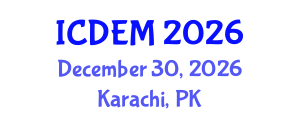International Conference on Disaster and Emergency Management (ICDEM) December 30, 2026 - Karachi, Pakistan International Conference on Disaster and Emergency Management (ICDEM) December 30, 2026 - Karachi, Pakistan