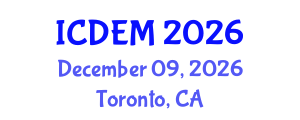 International Conference on Disaster and Emergency Management (ICDEM) December 09, 2026 - Toronto, Canada International Conference on Disaster and Emergency Management (ICDEM) December 09, 2026 - Toronto, Canada