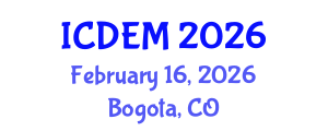 International Conference on Disaster and Emergency Management (ICDEM) February 16, 2026 - Bogota, Colombia International Conference on Disaster and Emergency Management (ICDEM) February 16, 2026 - Bogota, Colombia