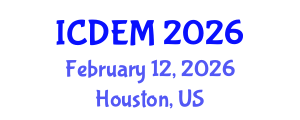 International Conference on Disaster and Emergency Management (ICDEM) February 12, 2026 - Houston, United States