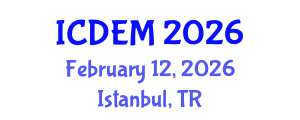 International Conference on Disaster and Emergency Management (ICDEM) February 12, 2026 - Istanbul, Turkey International Conference on Disaster and Emergency Management (ICDEM) February 12, 2026 - Istanbul, Turkey