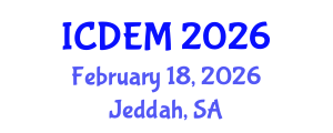 International Conference on Disaster and Emergency Management (ICDEM) February 18, 2026 - Jeddah, Saudi Arabia