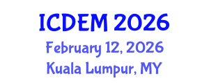 International Conference on Disaster and Emergency Management (ICDEM) February 12, 2026 - Kuala Lumpur, Malaysia International Conference on Disaster and Emergency Management (ICDEM) February 12, 2026 - Kuala Lumpur, Malaysia