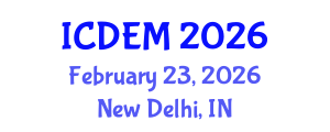 International Conference on Disaster and Emergency Management (ICDEM) February 23, 2026 - New Delhi, India International Conference on Disaster and Emergency Management (ICDEM) February 23, 2026 - New Delhi, India