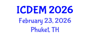 International Conference on Disaster and Emergency Management (ICDEM) February 23, 2026 - Phuket, Thailand International Conference on Disaster and Emergency Management (ICDEM) February 23, 2026 - Phuket, Thailand