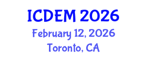 International Conference on Disaster and Emergency Management (ICDEM) February 12, 2026 - Toronto, Canada International Conference on Disaster and Emergency Management (ICDEM) February 12, 2026 - Toronto, Canada