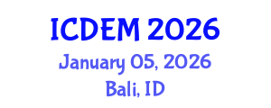 International Conference on Disaster and Emergency Management (ICDEM) January 05, 2026 - Bali, Indonesia International Conference on Disaster and Emergency Management (ICDEM) January 05, 2026 - Bali, Indonesia
