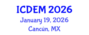 International Conference on Disaster and Emergency Management (ICDEM) January 19, 2026 - Cancún, Mexico