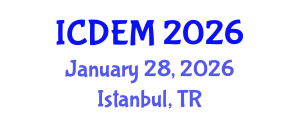 International Conference on Disaster and Emergency Management (ICDEM) January 28, 2026 - Istanbul, Turkey