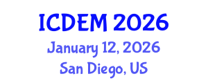 International Conference on Disaster and Emergency Management (ICDEM) January 12, 2026 - San Diego, United States