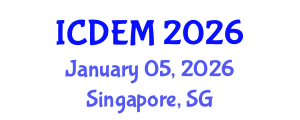 International Conference on Disaster and Emergency Management (ICDEM) January 05, 2026 - Singapore, Singapore International Conference on Disaster and Emergency Management (ICDEM) January 05, 2026 - Singapore, Singapore