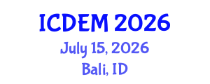 International Conference on Disaster and Emergency Management (ICDEM) July 15, 2026 - Bali, Indonesia International Conference on Disaster and Emergency Management (ICDEM) July 15, 2026 - Bali, Indonesia