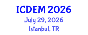 International Conference on Disaster and Emergency Management (ICDEM) July 29, 2026 - Istanbul, Turkey