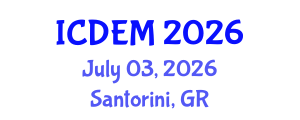 International Conference on Disaster and Emergency Management (ICDEM) July 03, 2026 - Santorini, Greece International Conference on Disaster and Emergency Management (ICDEM) July 03, 2026 - Santorini, Greece