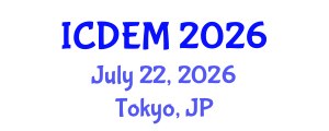 International Conference on Disaster and Emergency Management (ICDEM) July 22, 2026 - Tokyo, Japan International Conference on Disaster and Emergency Management (ICDEM) July 22, 2026 - Tokyo, Japan