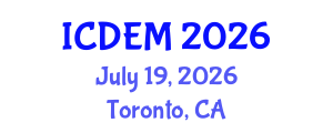 International Conference on Disaster and Emergency Management (ICDEM) July 19, 2026 - Toronto, Canada International Conference on Disaster and Emergency Management (ICDEM) July 19, 2026 - Toronto, Canada