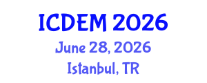 International Conference on Disaster and Emergency Management (ICDEM) June 28, 2026 - Istanbul, Turkey