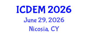 International Conference on Disaster and Emergency Management (ICDEM) June 29, 2026 - Nicosia, Cyprus International Conference on Disaster and Emergency Management (ICDEM) June 29, 2026 - Nicosia, Cyprus
