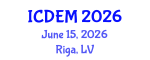International Conference on Disaster and Emergency Management (ICDEM) June 15, 2026 - Riga, Latvia