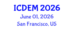 International Conference on Disaster and Emergency Management (ICDEM) June 01, 2026 - San Francisco, United States International Conference on Disaster and Emergency Management (ICDEM) June 01, 2026 - San Francisco, United States