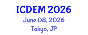 International Conference on Disaster and Emergency Management (ICDEM) June 08, 2026 - Tokyo, Japan International Conference on Disaster and Emergency Management (ICDEM) June 08, 2026 - Tokyo, Japan