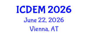 International Conference on Disaster and Emergency Management (ICDEM) June 22, 2026 - Vienna, Austria International Conference on Disaster and Emergency Management (ICDEM) June 22, 2026 - Vienna, Austria
