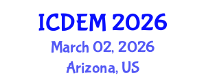 International Conference on Disaster and Emergency Management (ICDEM) March 02, 2026 - Arizona, United States International Conference on Disaster and Emergency Management (ICDEM) March 02, 2026 - Arizona, United States