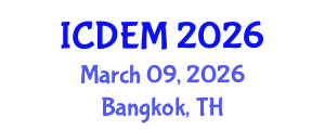 International Conference on Disaster and Emergency Management (ICDEM) March 09, 2026 - Bangkok, Thailand International Conference on Disaster and Emergency Management (ICDEM) March 09, 2026 - Bangkok, Thailand