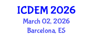 International Conference on Disaster and Emergency Management (ICDEM) March 02, 2026 - Barcelona, Spain International Conference on Disaster and Emergency Management (ICDEM) March 02, 2026 - Barcelona, Spain