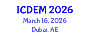 International Conference on Disaster and Emergency Management (ICDEM) March 16, 2026 - Dubai, United Arab Emirates International Conference on Disaster and Emergency Management (ICDEM) March 16, 2026 - Dubai, United Arab Emirates