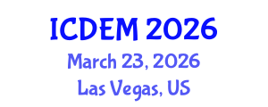 International Conference on Disaster and Emergency Management (ICDEM) March 23, 2026 - Las Vegas, United States International Conference on Disaster and Emergency Management (ICDEM) March 23, 2026 - Las Vegas, United States